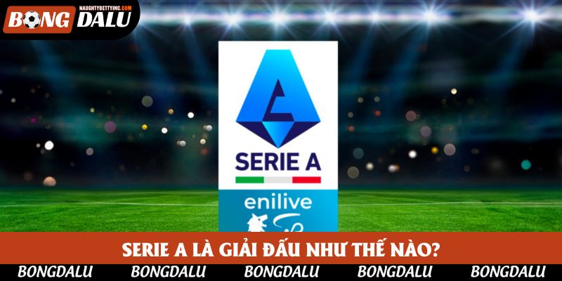 Serie A: Những Điểm Thú Vị Có Thể Bạn Chưa Biết Về Sân Chơi Số 1 Ý
